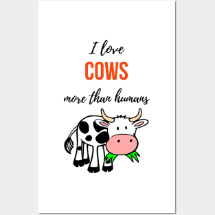 I Love Cows More Than Humans Posters and Art